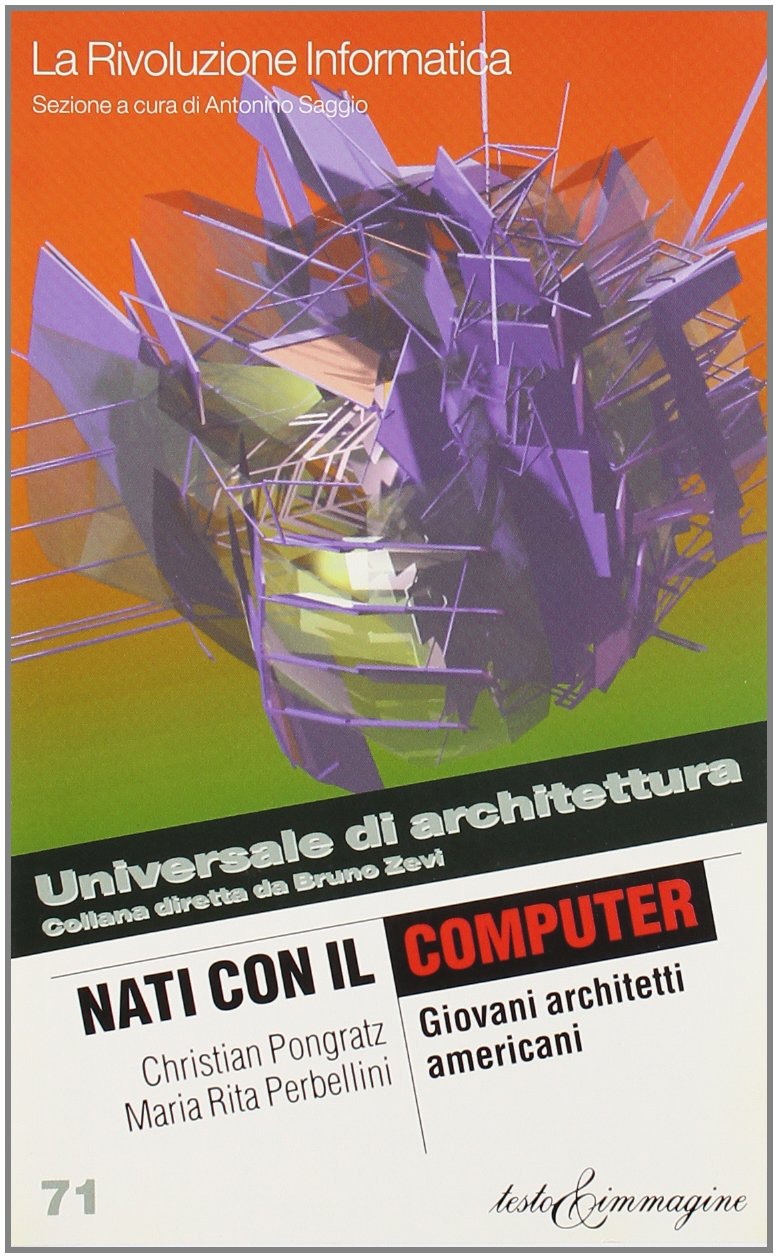 Nati con il computer. Giovani architetti americani book