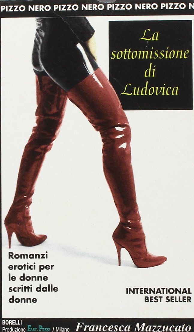 La sottomissione di Ludovica (Pizzo nero. Black lace) Contemporary literature