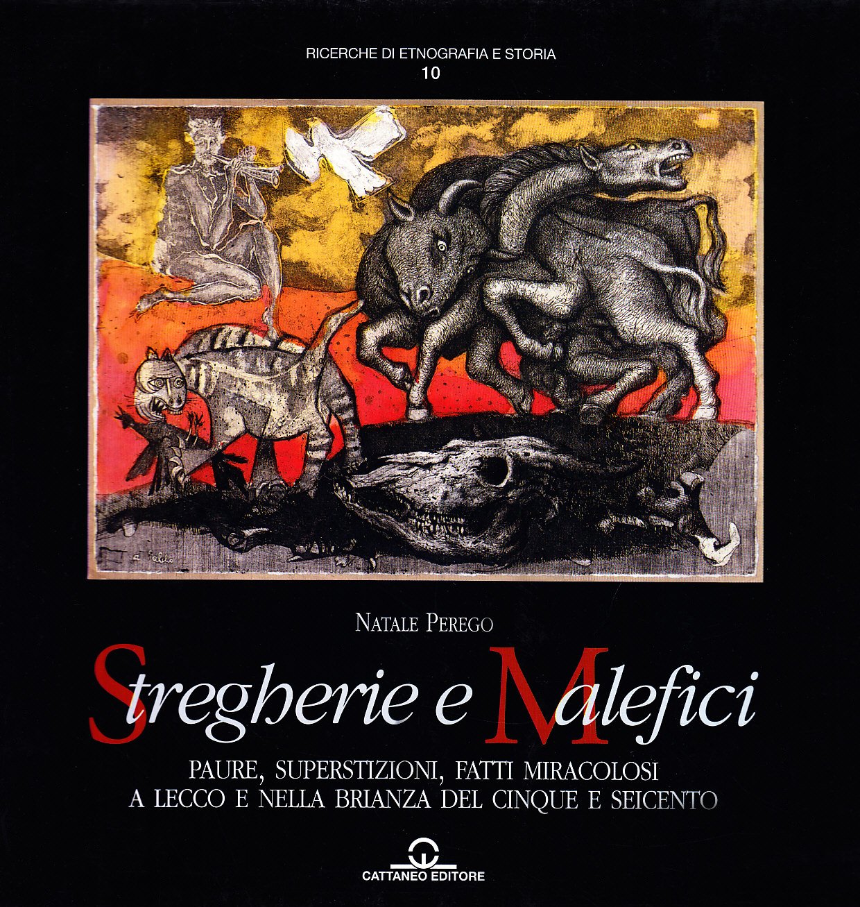 Stregherie e malefici. Paure, superstizione, fatti miracolosi a Lecco e nella Brianza del Cinque e Seicento Film, Art & Culture