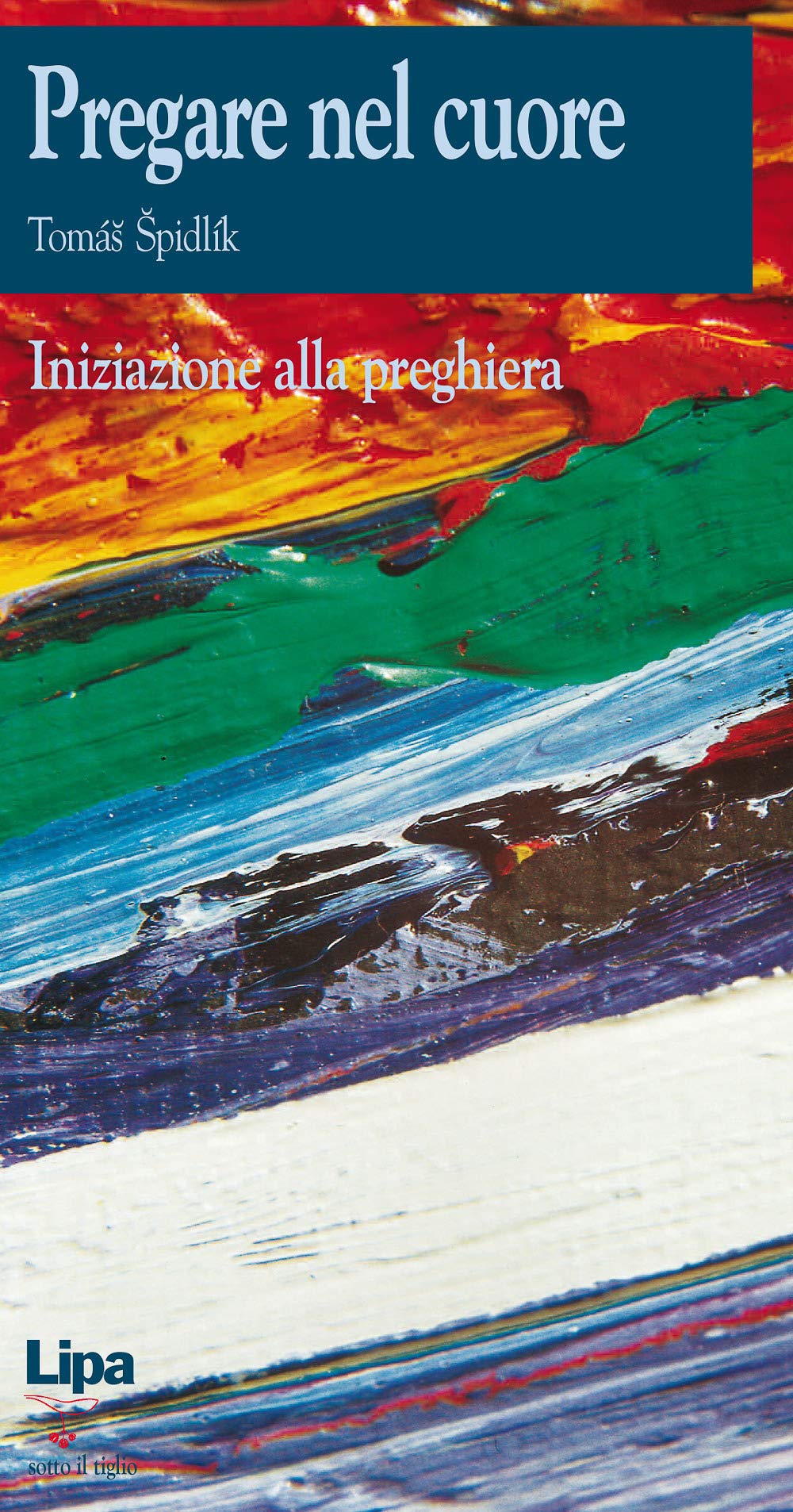 Pregare nel cuore. Iniziazione alla preghiera Religion & Esotericism