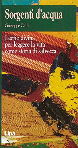 Sorgenti d'acqua. Lectio divina per leggere la vita come storia di salvezza (Sotto il tiglio) Books