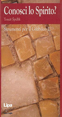 Strumenti per il giubileo. Conosci lo Spirito? (Vol. 2) (Sotto il tiglio) Religion & Esotericism