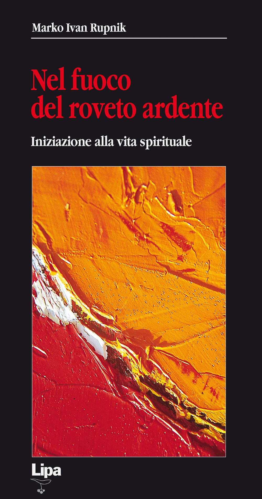Nel fuoco del roveto ardente. Iniziazione alla vita spirituale Religion & Esotericism