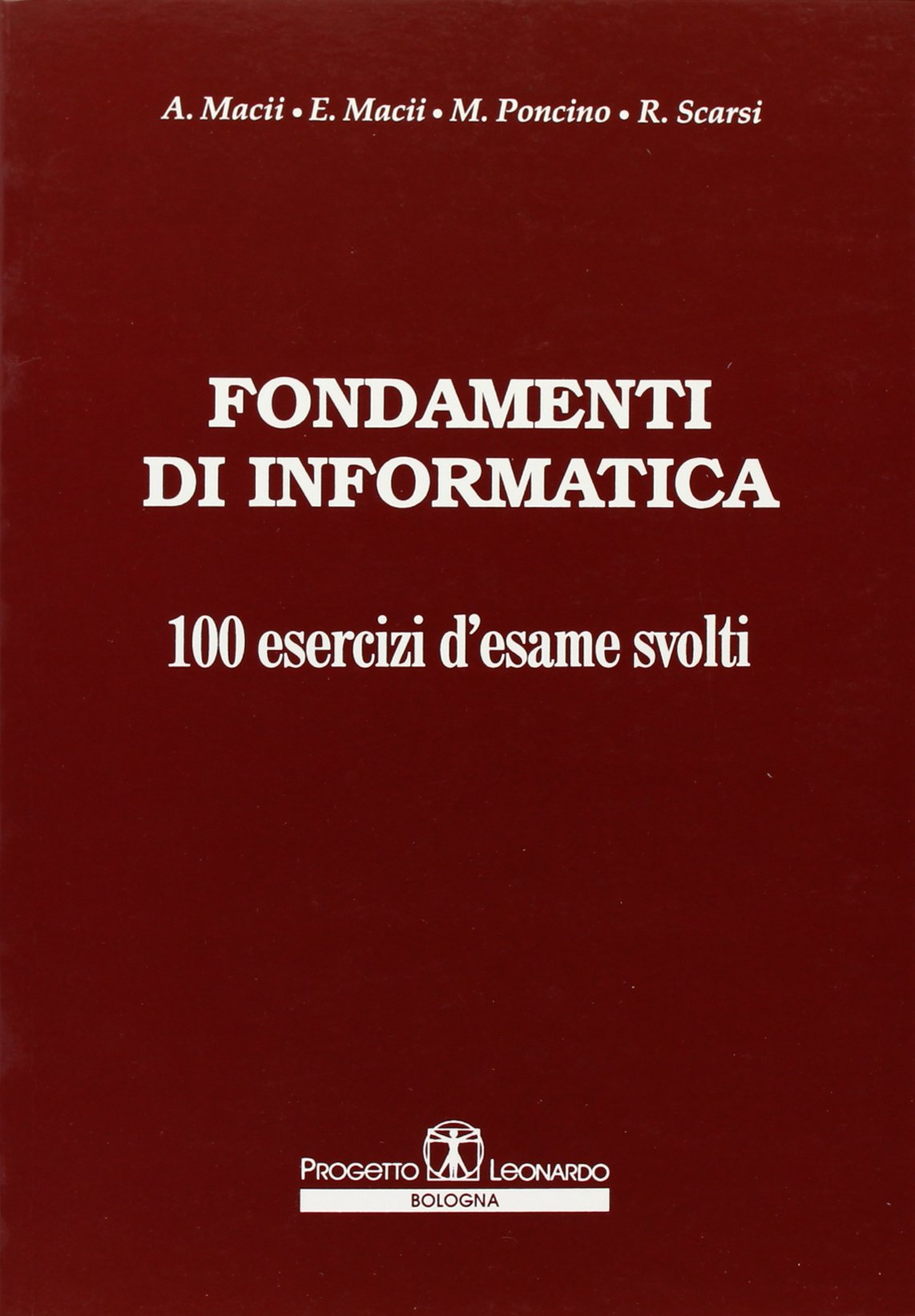 Fondamenti di informatica. 100 esercizi d'esame svolti book