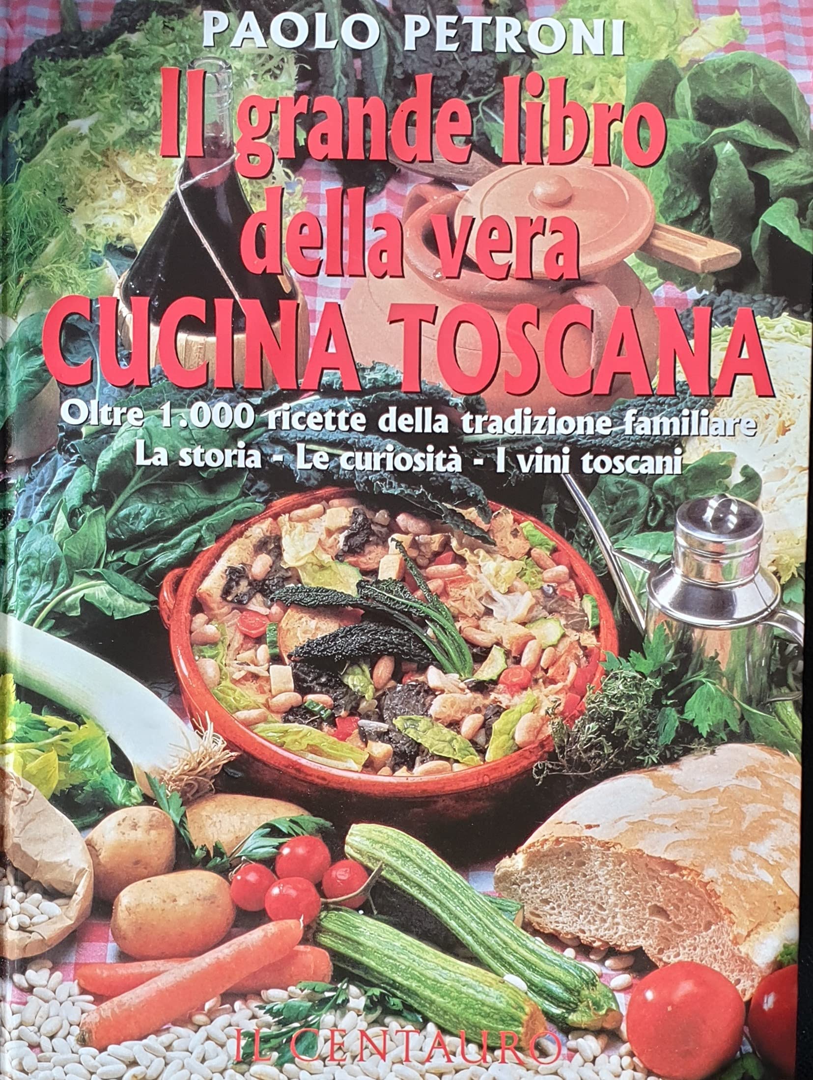 Il grande libro della vera cucina toscana Leisure, Home & Garden