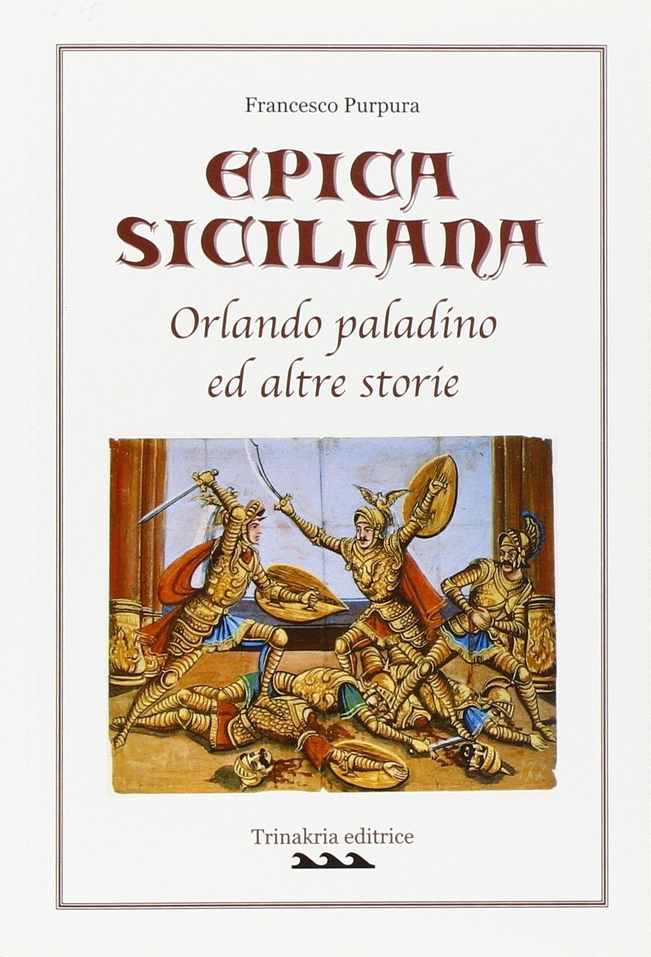 Epica siciliana. Orlando paladino ed altre storie. Per la Scuola media. Con espansione online book