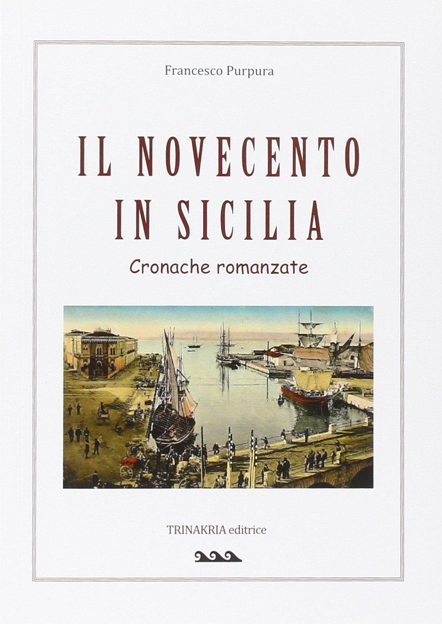 Il Novecento in Sicilia. Cronache romanzate. Con espansione online book