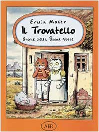 Il Trovatello. Storie della buona notte Novels & Short Stories