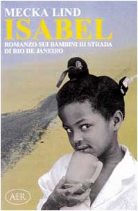 Isabel. Romanzo sui bambini di strada di Rio de Janeiro book