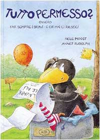 Tutto permesso? Ovvero far sempre i bravi - e chi mai ci riesce! book