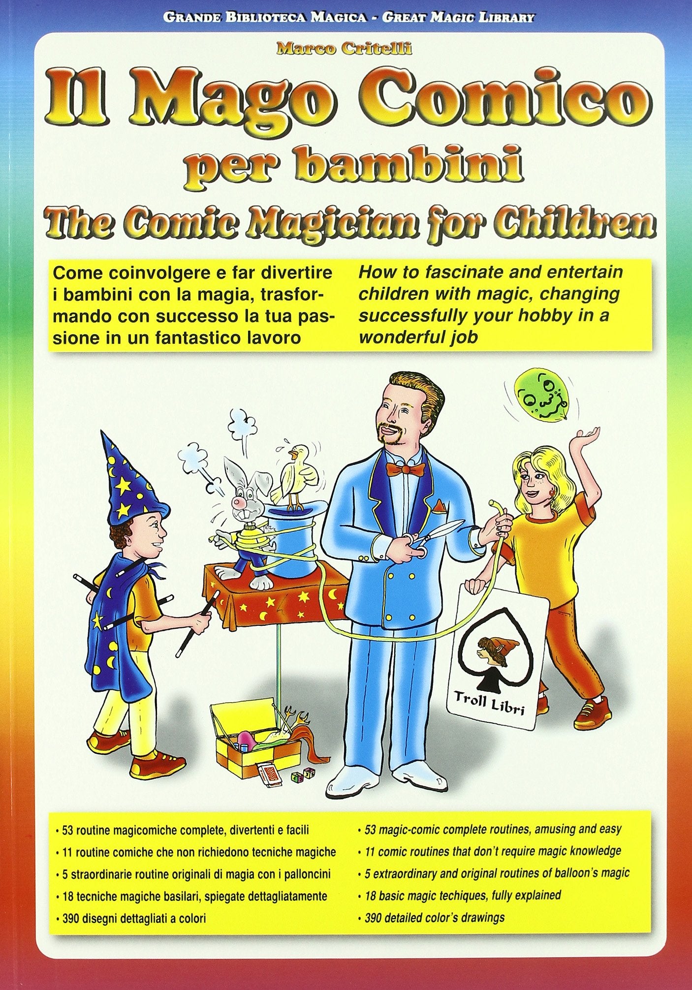 Il mago comico per bambini. Come coinvolgere e far divertire i bambini con la magia, trasformando con successo la tua passione in un fantastico lavoro. Ediz. bilingue book