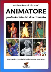 Animatore. Professionista del divertimento book