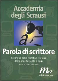 Parola di scrittore. La lingua della narrativa italiana dagli anni Settanta a oggi Fiction