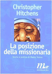 La posizione della missionaria. Teoria e pratica di Madre Teresa book