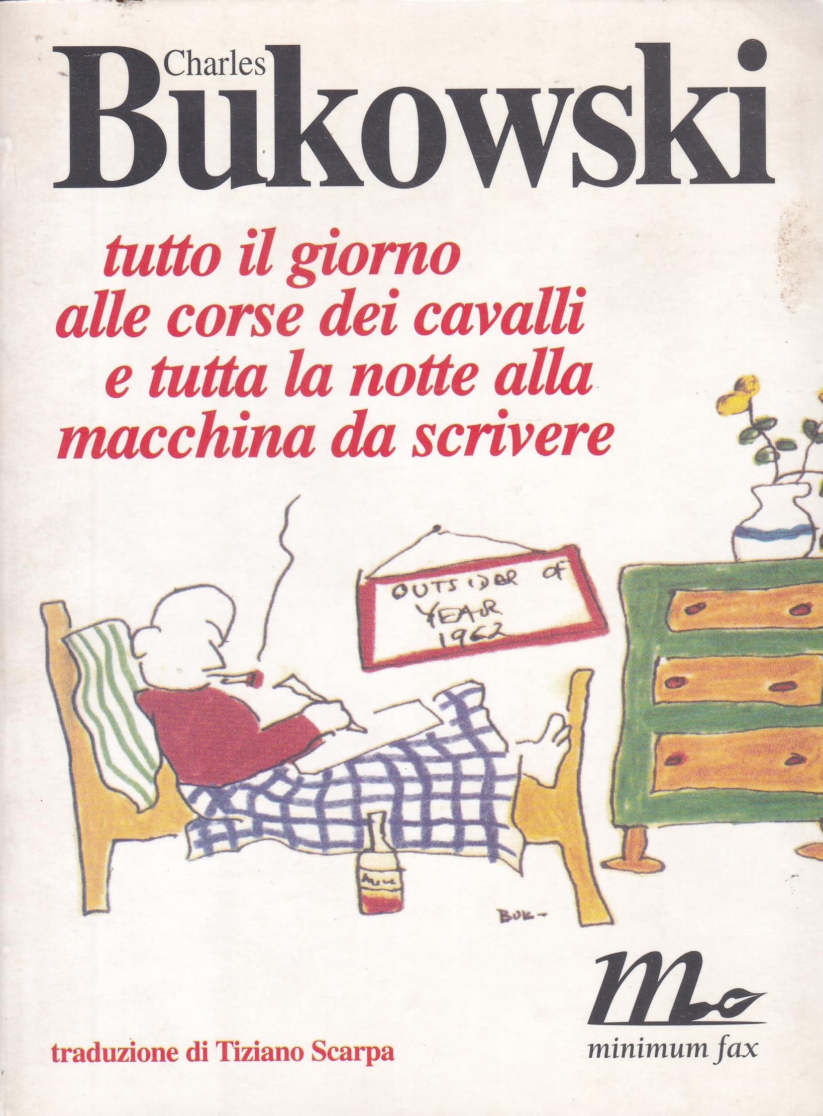 Tutto il giorno alle corse dei cavalli e tutta la notte alla macchina da scrivere Poetry