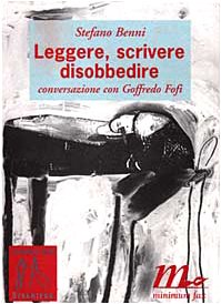Leggere, scrivere, disobbedire. Conversazione con Goffredo Fofi (I quaderni dello straniero) Contemporary literature