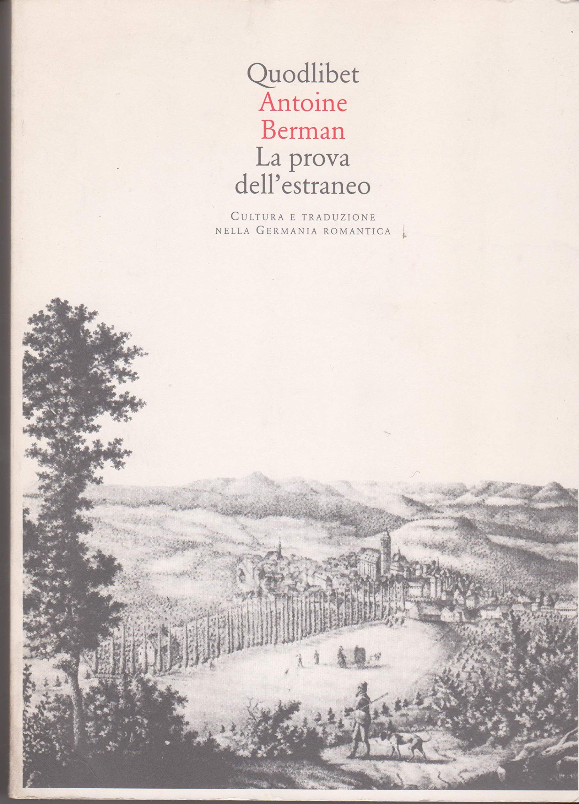La prova dell'estraneo. Cultura e traduzione nella Germania romantica book