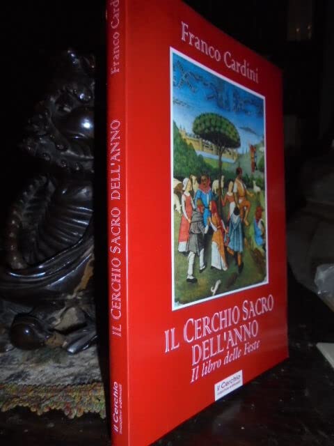 Il cerchio sacro dell'anno. Il libro delle feste (Saggi fuori collana) Books