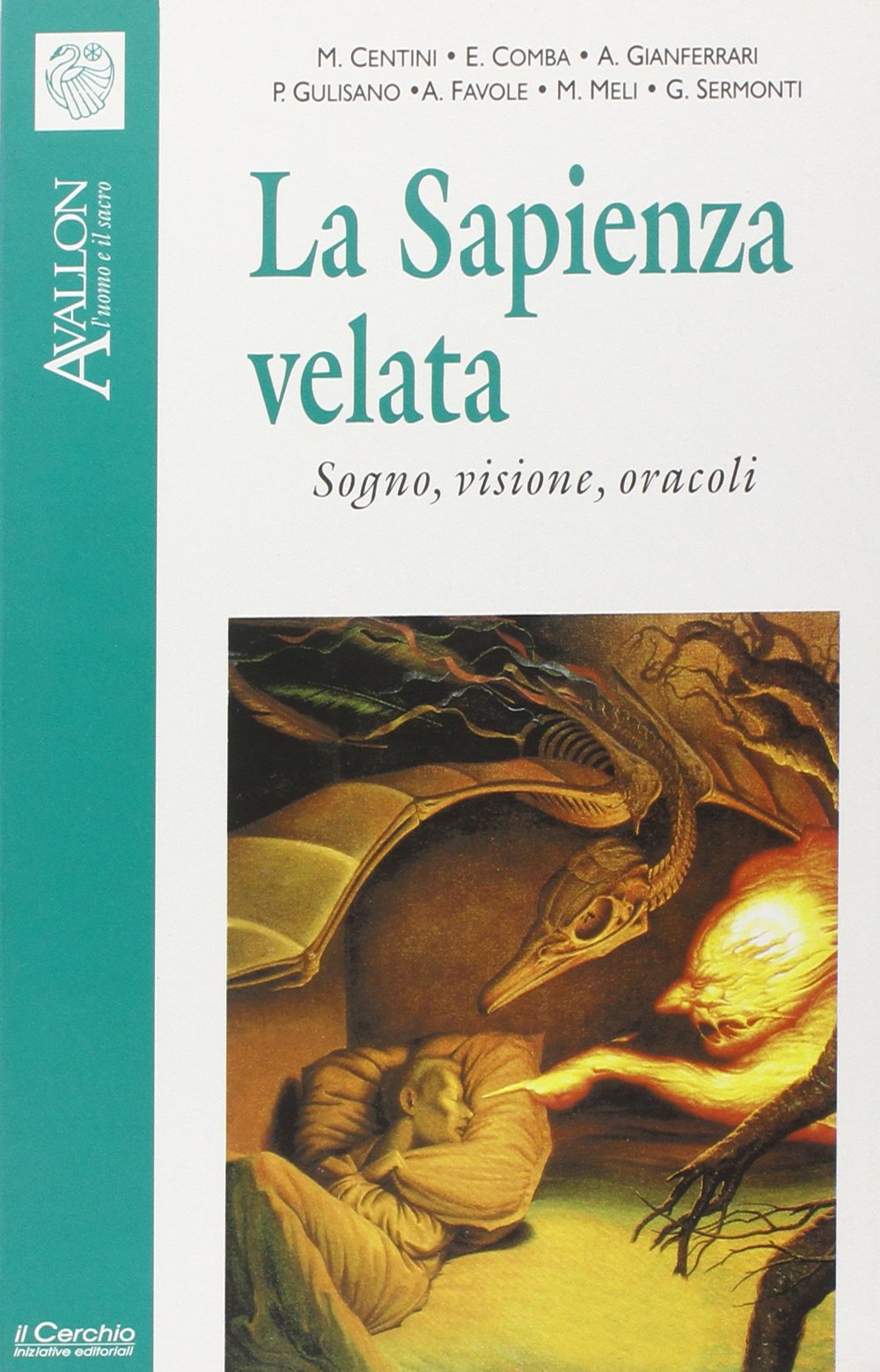 La sapienza velata. Sogno, visione, oracoli (Avallon. L'uomo e il sacro) Religion & Esotericism
