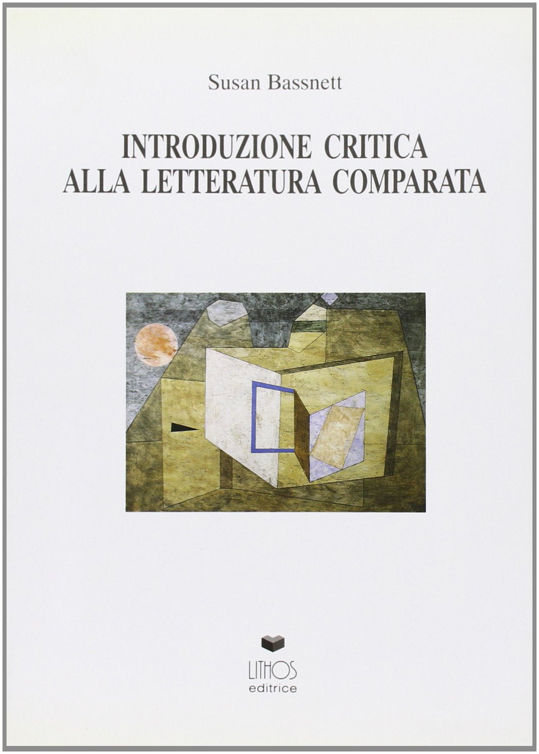 Introduzione critica alla letteratura comparata book
