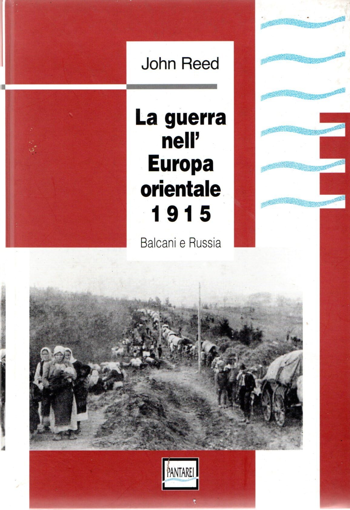 La guerra nell'Europa orientale 1915. Balcani e Russia Social Sciences
