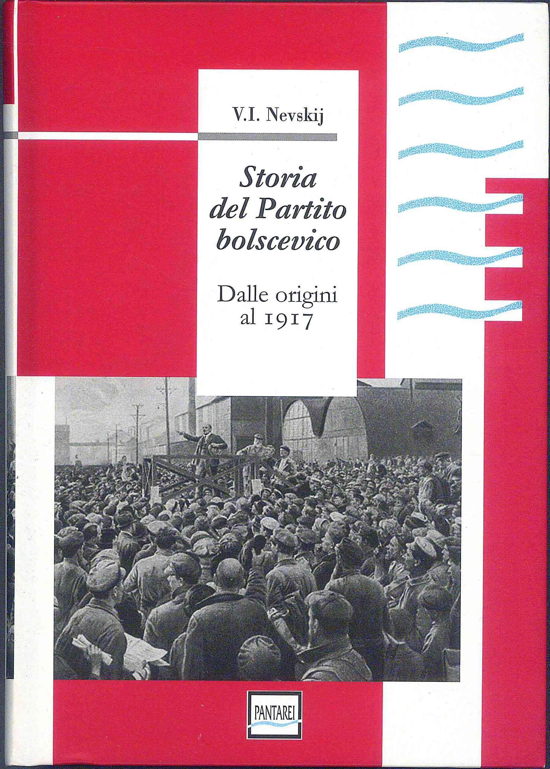 Storia del partito bolscevico. Dalle origini al 1917 Social Sciences