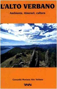 L'alto Verbano. Ambiente, itinerari, cultura (Guide) Leisure, Home & Garden
