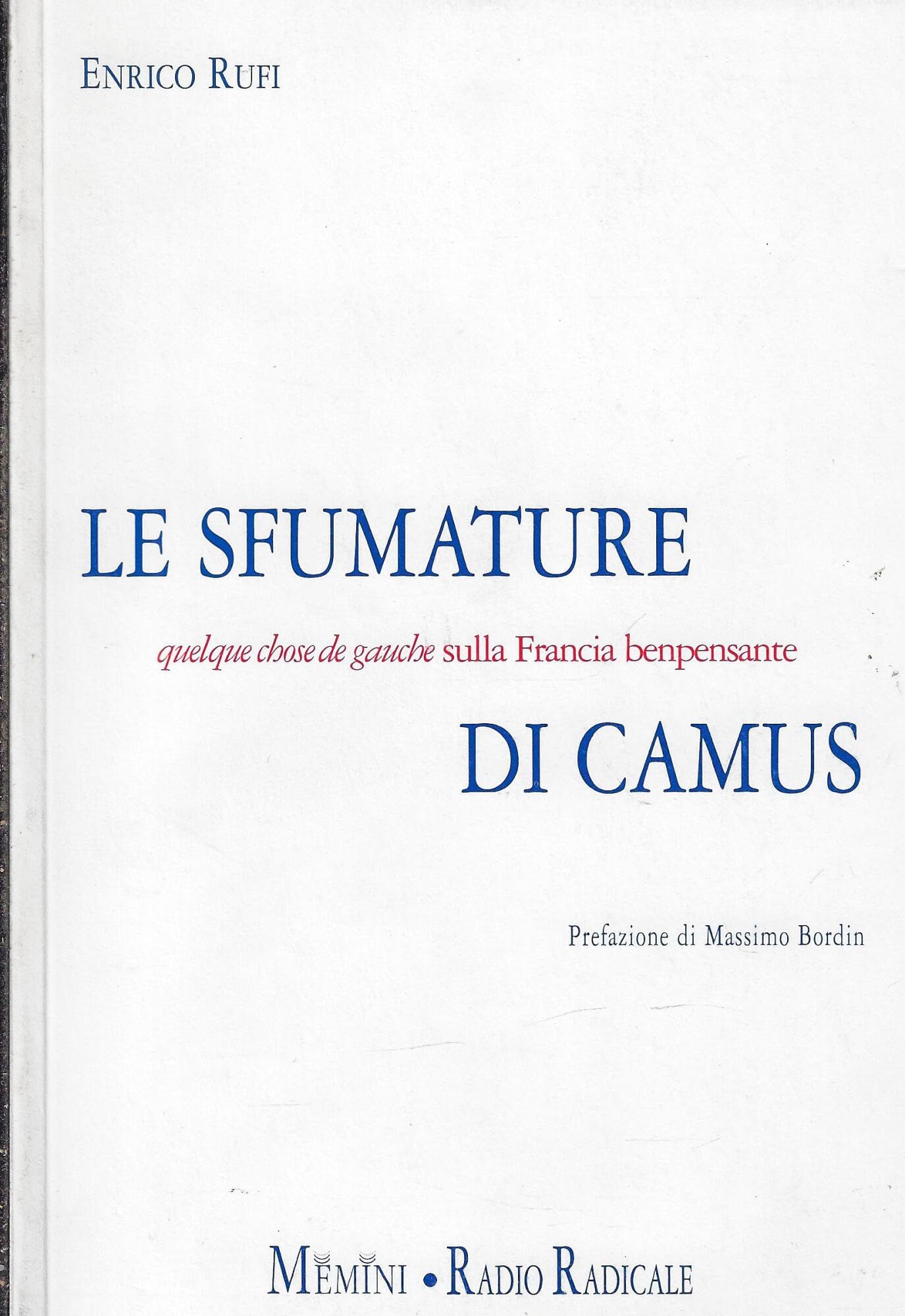 Le sfumature di Camus. Quelque chose de gauche sulla Francia benpensante book