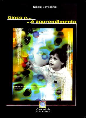 Gioco e... è apprendimento. Educazione motoria nella scuola primaria Leisure & Fun