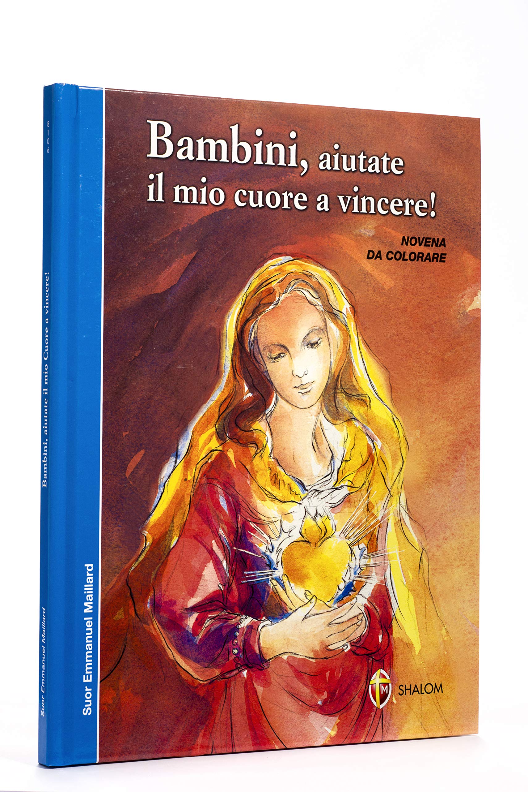 Bambini, aiutate il mio cuore a vincere! (La Madre di Dio) Religion & Esotericism
