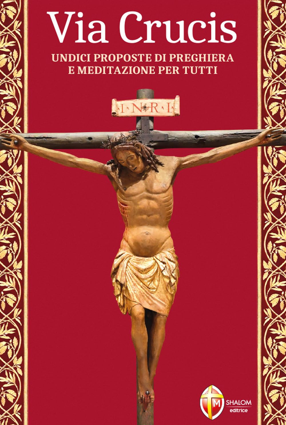 Via Crucis. Undici proposte di preghiera e meditazione per tutti book