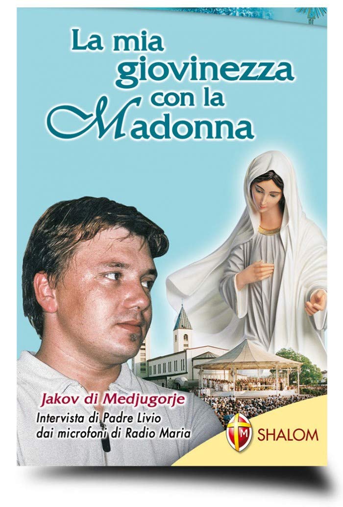 La mia giovinezza con la Madonna Jakov di Medjugorje (Apparizioni) Religion & Esotericism