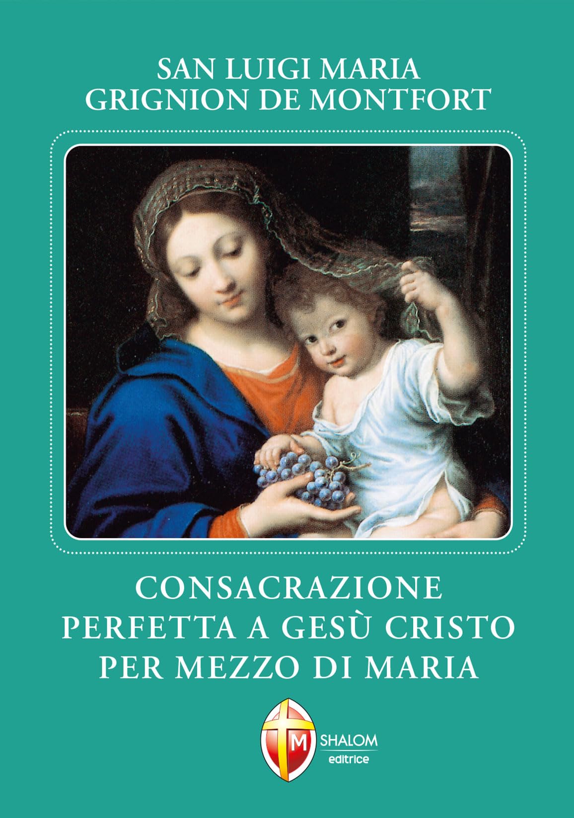 Consacrazione perfetta a Gesù Cristo per mezzo di Maria book