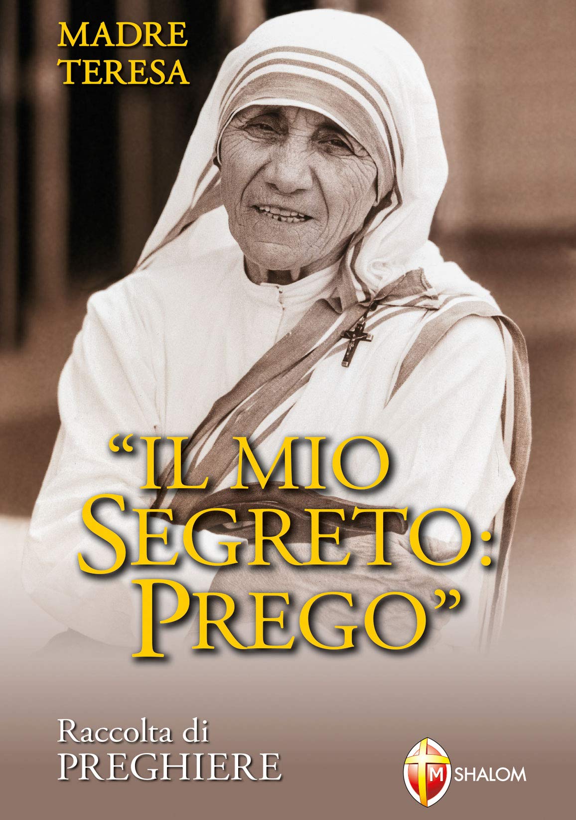 Il mio segreto: prego (Santi, beati e vite straordinarie) Religion & Esotericism