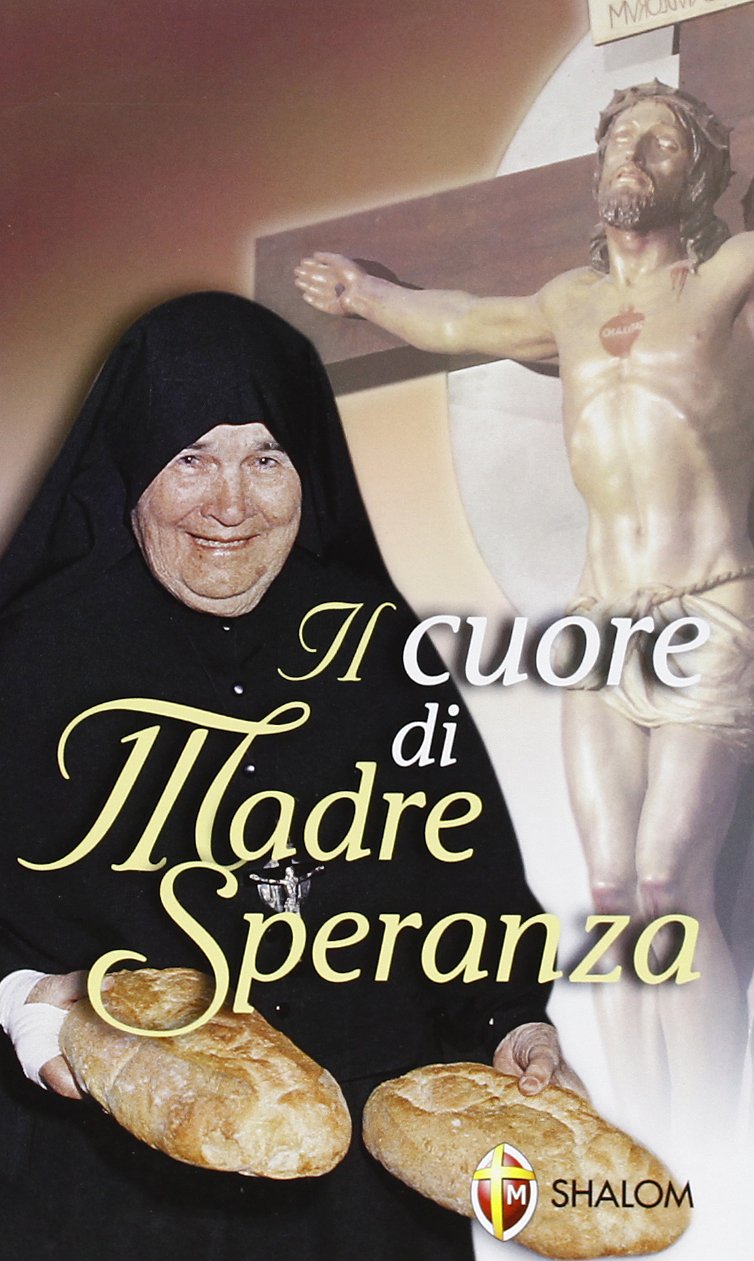 Il cuore di madre Speranza (I Santi) Religion & Esotericism