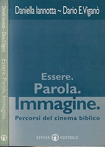 Essere, parola, immagine. Percorsi di un cinema biblico book