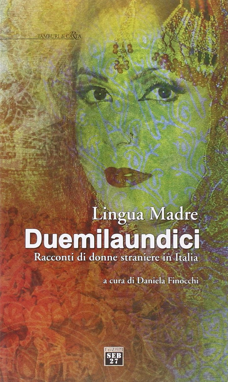Lingua madre duemilaundici. Racconti di donne straniere in Italia book