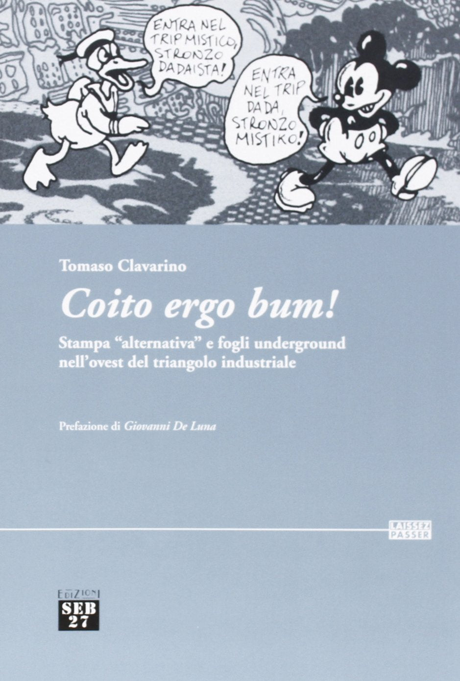 Coito ergo bum! Stampa 'alternativa' e fogli underground nell'ovest del triangolo industriale book