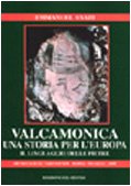 Valcamonica: una storia per l'Europa. Il linguaggio delle pietre (Studi Camuni) Film, Art & Culture