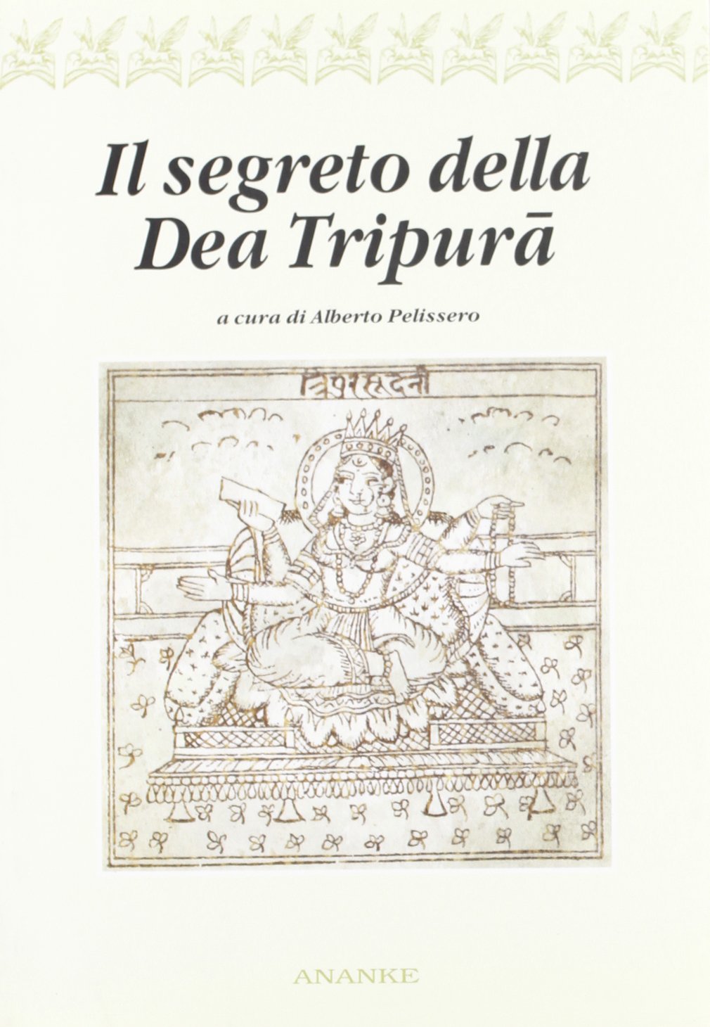 Il segreto della dea Tripurà book
