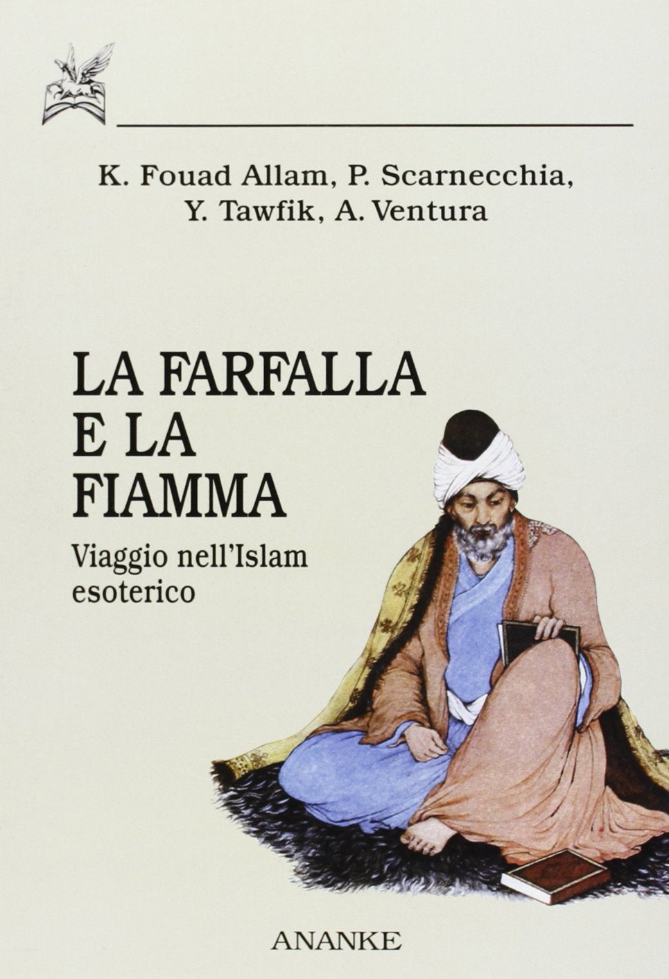 La farfalla e la fiamma. Viaggio nell'Islam esoterico book
