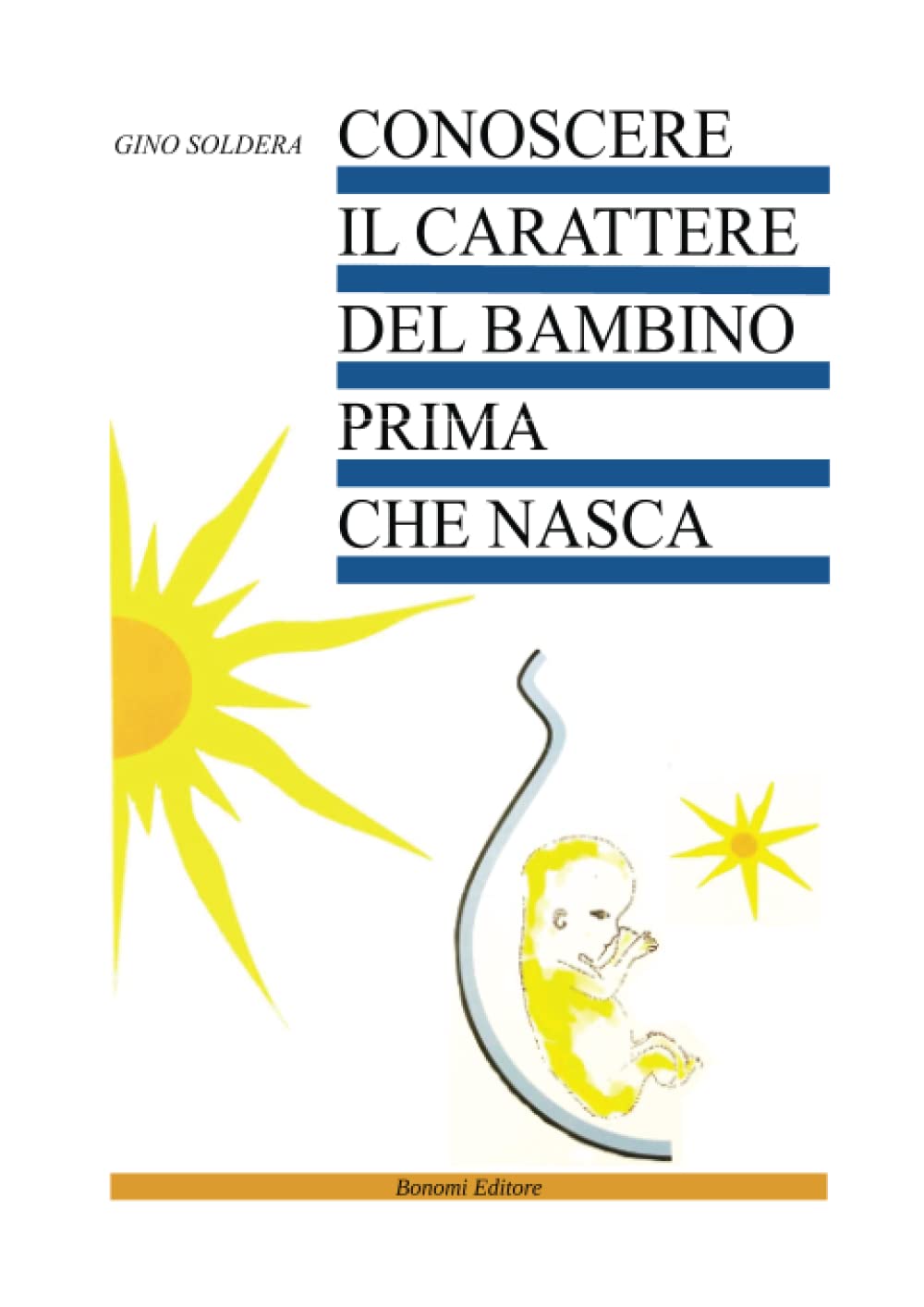 Conoscere il carattere del bambino prima che nasca (Educazione pre e perinatale, Band 1) Psychology