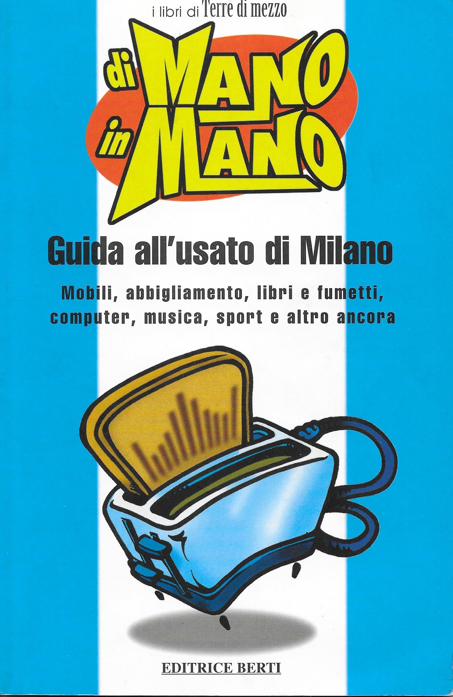 Di mano in mano. Guida all'usato di Milano book