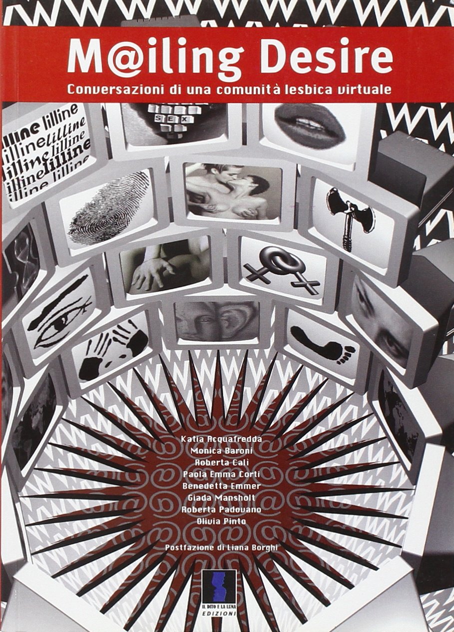 Mailing desire. Conversazioni di una comunità lesbica virtuale (Le scelte delle donne) Books