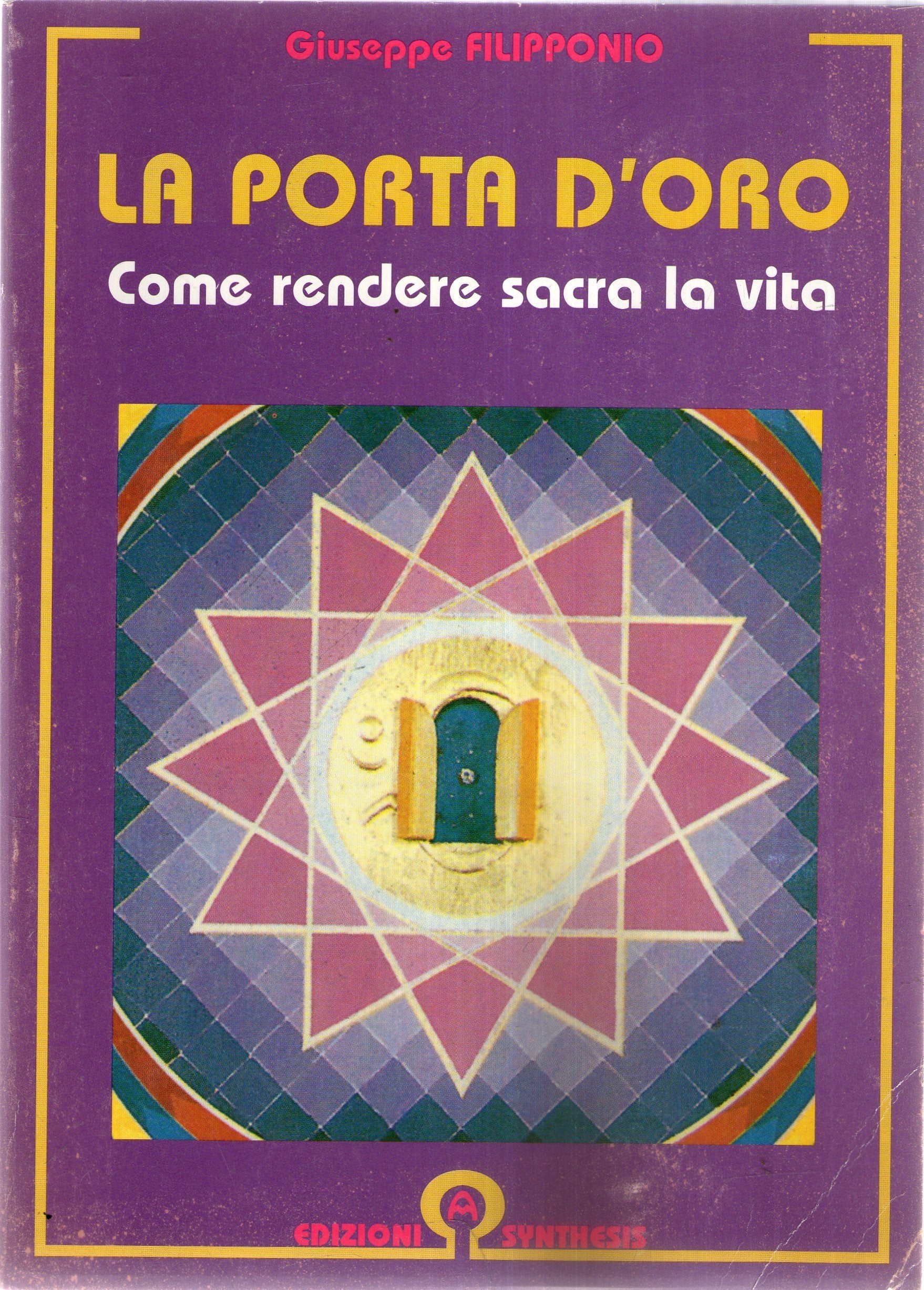 La porta d'oro. Come rendere sacra la vita book