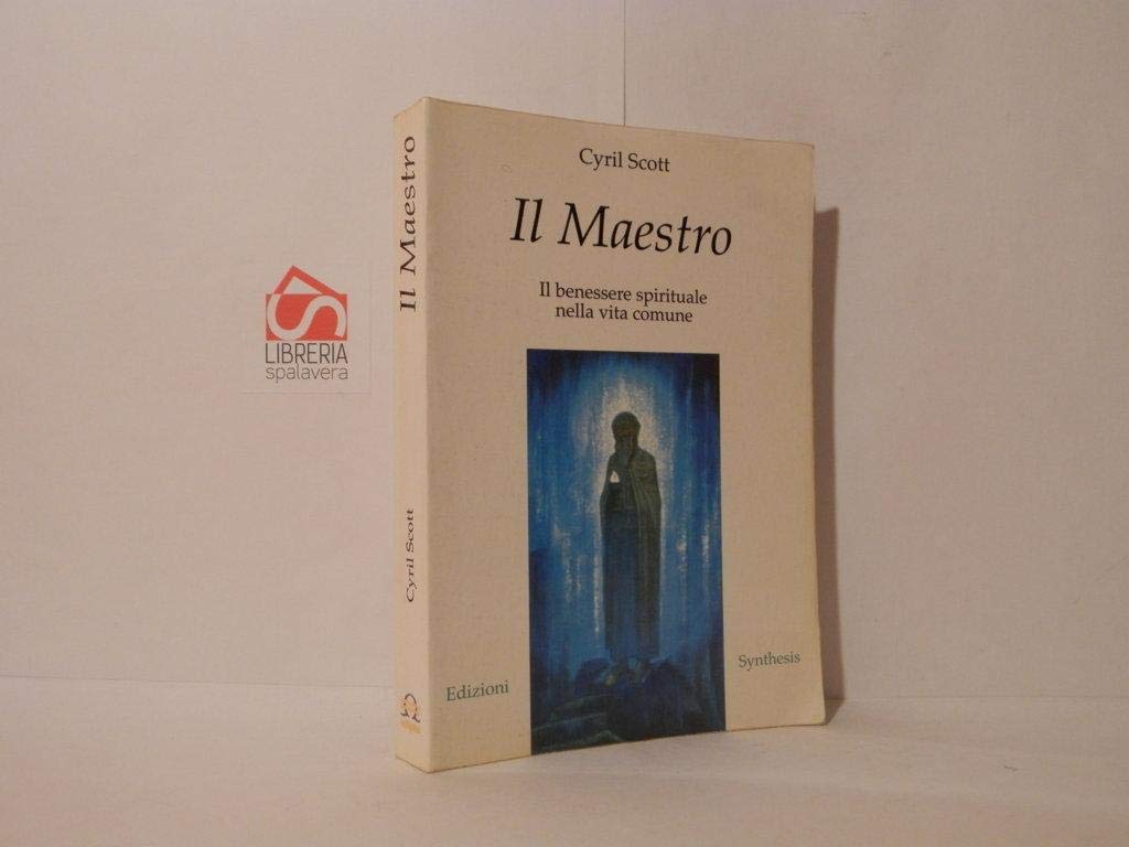 Il maestro. Il benessere spirituale nella vita comune book