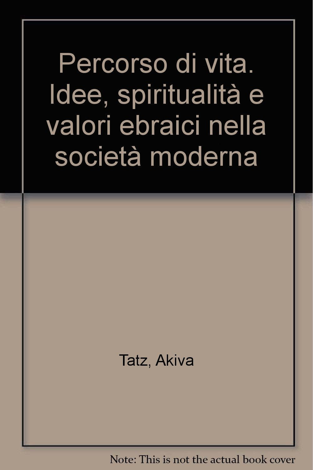Percorso di vita. Idee, spiritualità e valori ebraici nella società moderna Religion & Esotericism