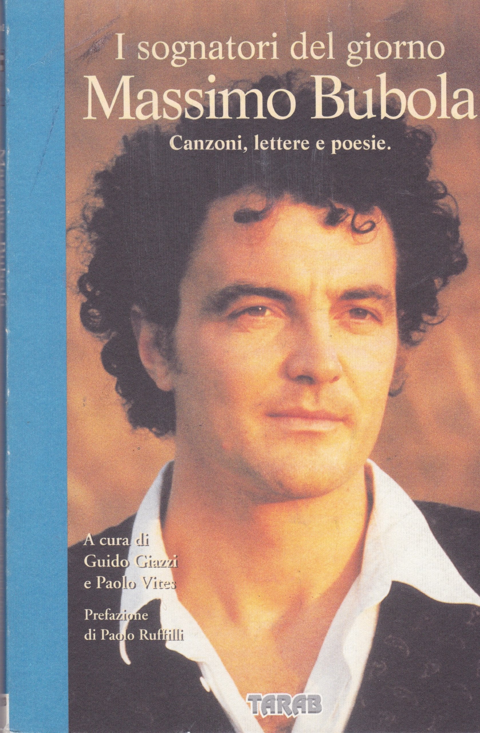 Massimo Bubola. I sognatori del giorno (canzoni, lettere e poesie) book