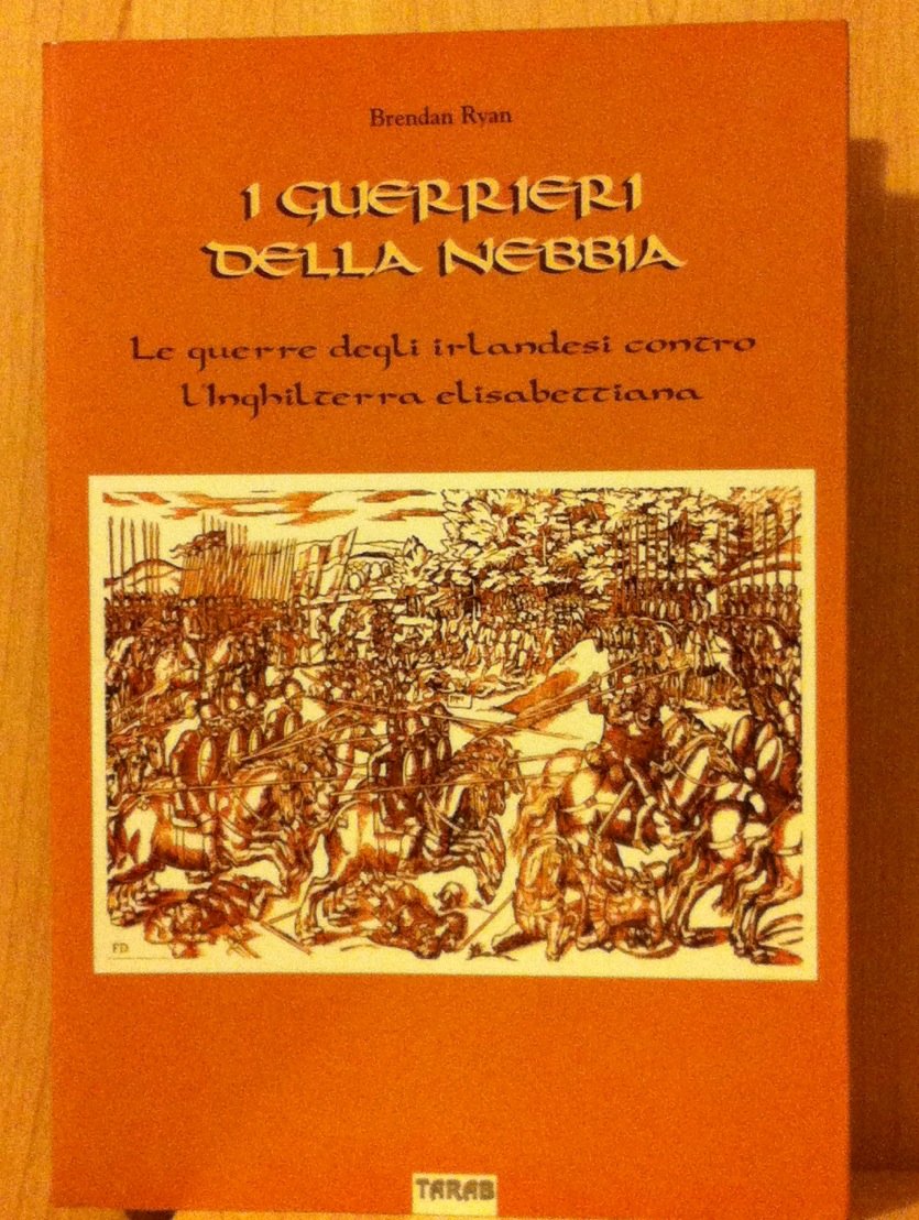 I guerrieri della nebbia. Le guerre degli irlandesi contro l'Inghilterra elisabettiana book