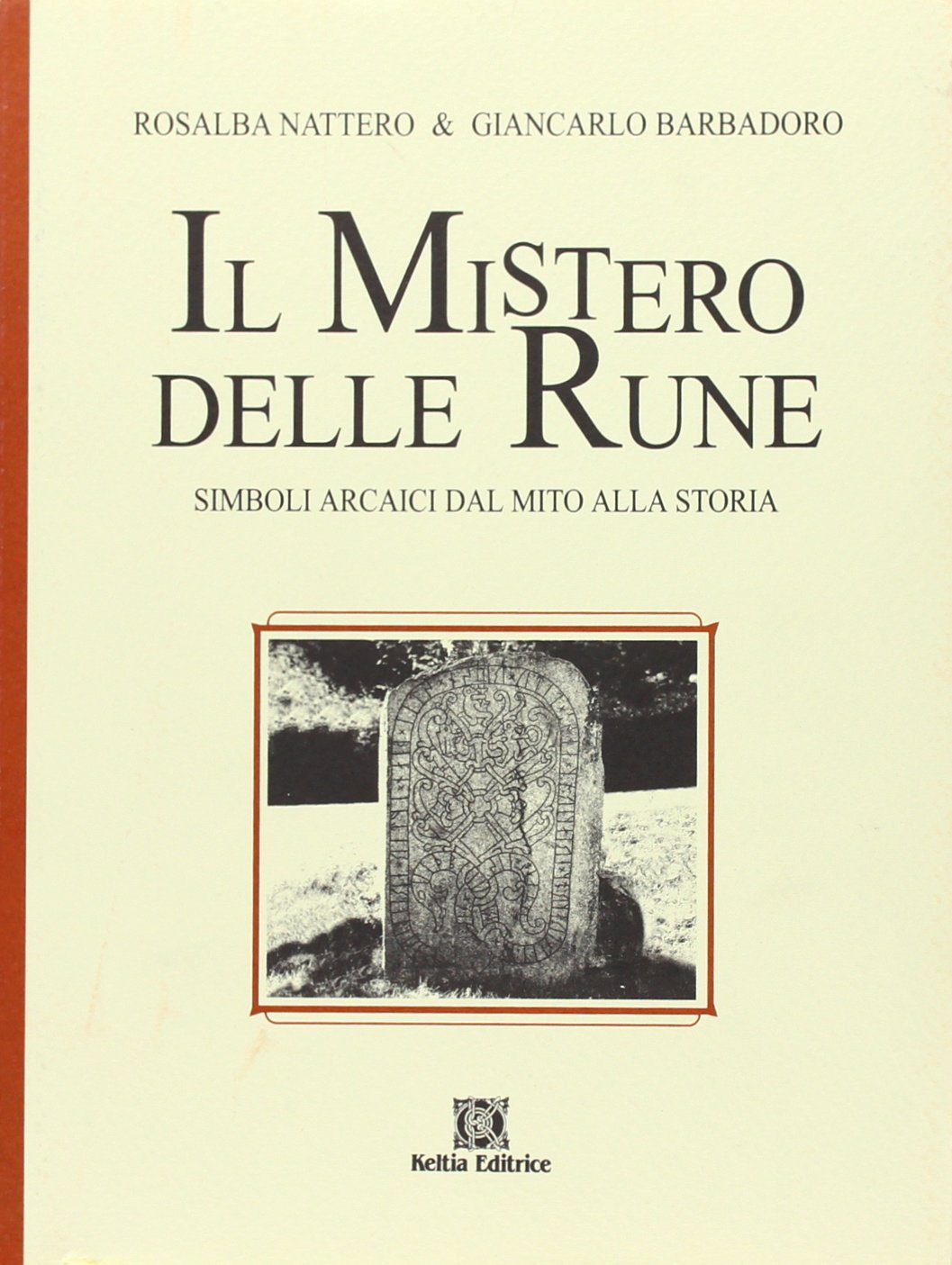 Il mistero delle rune. Simboli arcaici dal mito alla storia (Antiche querce) Politics & History